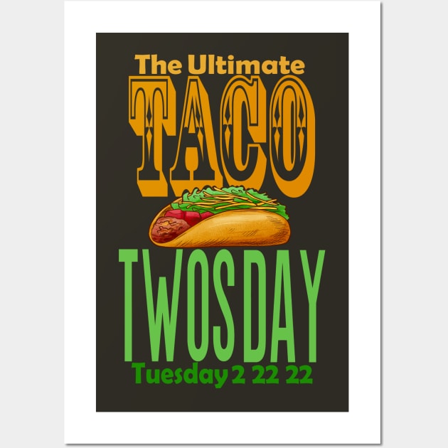 The ultimate taco Twos Day 2s day 2 22 22 February Wall Art by Top Art